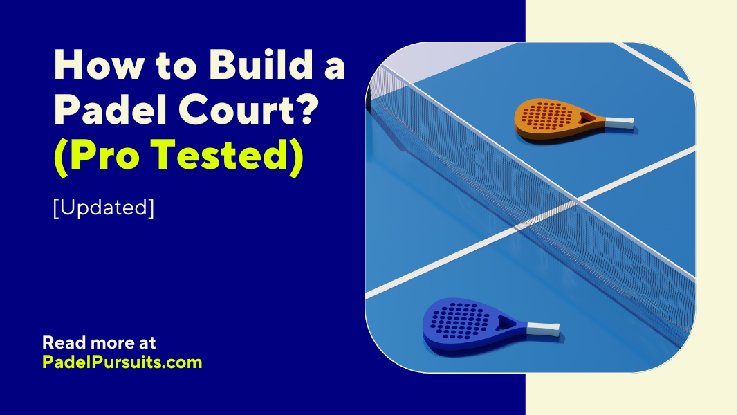 How to Build a Padel Court