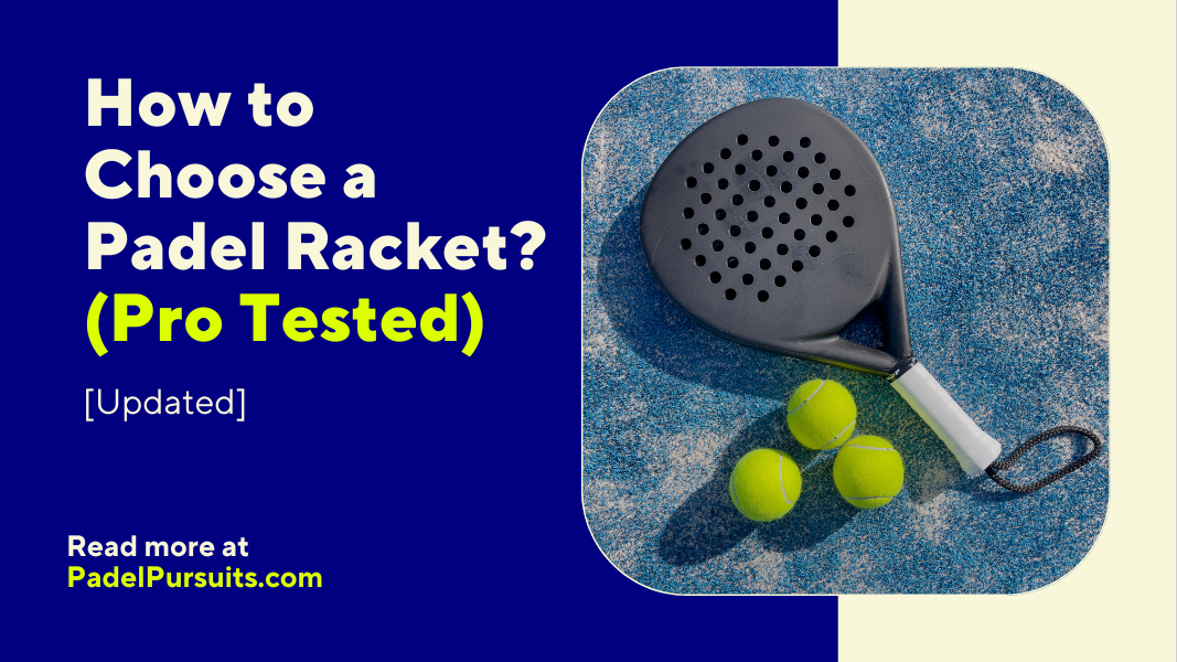 How to Choose a Padel Racket